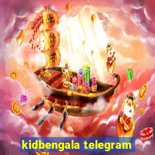 kidbengala telegram